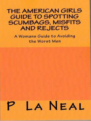 cover image of The American Girls Guide to Spotting Scumbags, Misfits and Rejects